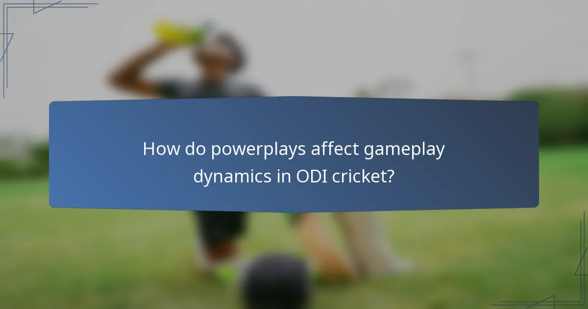 How do powerplays affect gameplay dynamics in ODI cricket?
