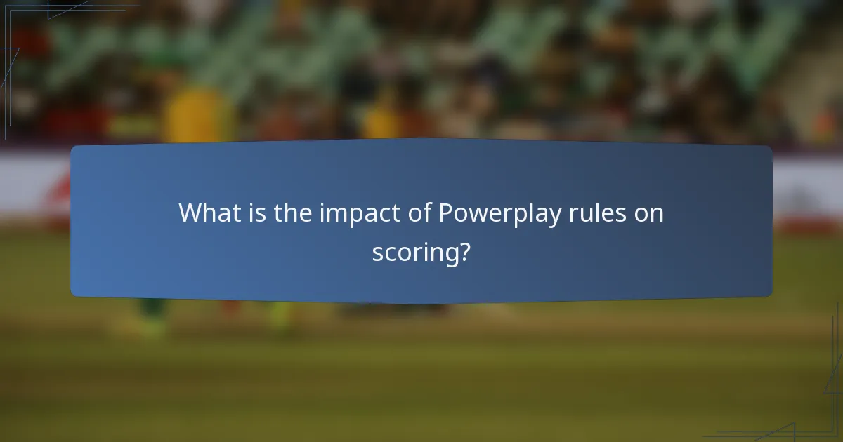 What is the impact of Powerplay rules on scoring?